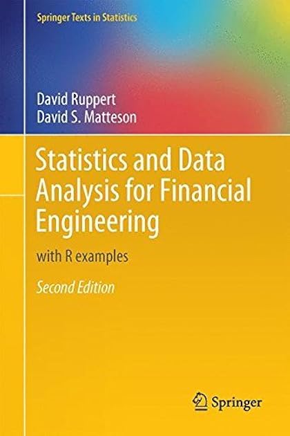 Statistics and Data Analysis for Financial Engineering: with R examples (Springer Texts in Statistics)