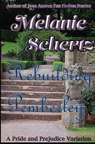 Rebuilding Pemberley (Kindle Edition)