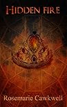 Hidden Fire (The FIRE series Book 1)