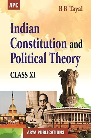 Indian Constitution and Political Theory Class - XI (Paperback)