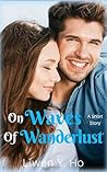 On Waves Of Wanderlust by Liwen Y. Ho