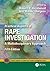 Practical Aspects of Rape Investigation: A Multidisciplinary Approach, Third Edition (Practical Aspects of Criminal and Forensic Investigations)