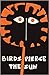 Birds Pierce the Sun: Poetr...