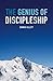 Genius of Discipleship by Dennis Gillett