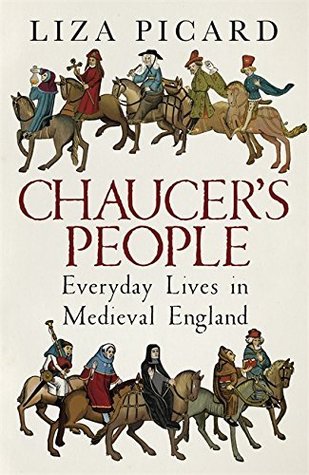 Chaucer's People: Everyday Lives in Medieval England (Kindle Edition)