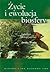 Życie i ewolucja biosfery. Podręcznik ekologii ogólnej by January Weiner Życie i ewolucja biosfery. Podręcznik ekologii ogólnej by January Weiner