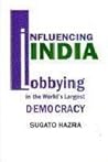 Influencing India: Lobbying in the World's Largest Democracy