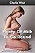 Plenty Of Milk To Go Round:...