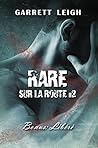 Rare / Libéré (Sur la route #2-2.5)