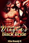 Dragon's Black Bride by Miss Brandy K.