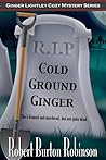 Cold Ground Ginger (Ginger Lightley Mystery #3)
