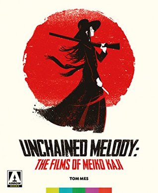 Unchained Melody: The Films of Meiko Kaji