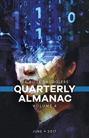 The Book Smugglers' Quarterly Almanac, Volume 4 (Kindle Edition)