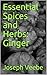 Essential Spices & Herbs: G...