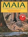 Maia: A Dinosaur Grows Up