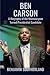 Ben Carson: A Biography of the Neurosurgeon Turned Presidential Candidate