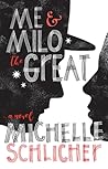 Me & Milo the Great by Michelle Schlicher