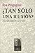 ¿Tan sólo una ilusión? Una ...
