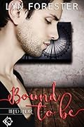 Bound to Be