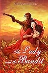 The Lady and the Bandit by Libertad Delgado