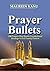 Prayer Bullets : 200 Prayer...