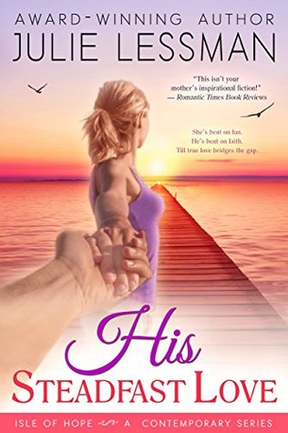 His Steadfast Love (Isle of Hope, #3)