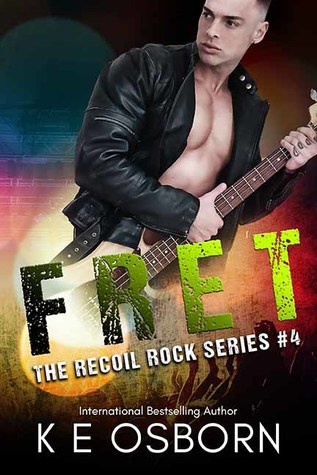 Fret (Recoil Rock, #4)