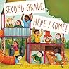 Second Grade, Here I Come! by David Steinberg