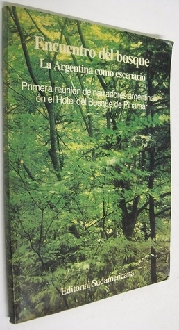 Encuentro del bosque: La Argentina como escenario