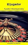 El jugador (Phoenix Classics) (Spanish Edition) Book cover for El jugador (Phoenix Classics) (Spanish Edition)