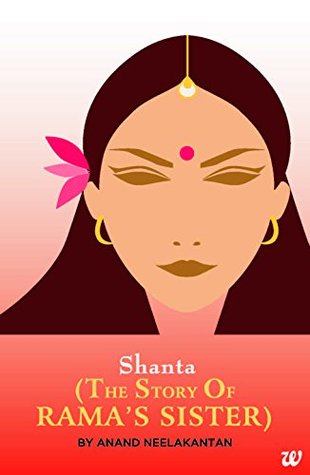 Shanta : The Story of Rama's Sister (Kindle Edition)