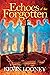 Echoes of the Forgotten