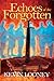 Echoes of the Forgotten