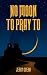 No Moon To Pray To