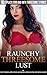 Raunchy Threesome Lust by Joni Blake