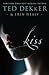 Kiss by Ted Dekker