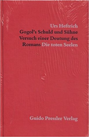 Gogol's Schuld und Sühne: Versuch einer Deutung des Romans "Die toten Seelen"