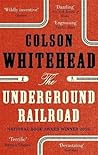The Underground Railroad by Colson Whitehead