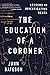 The Education of a Coroner:...