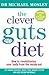 The Clever Guts Diet