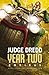 Judge Dredd: Year Two (Judge Dredd: The Early Years)