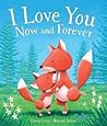I Love You Now and Forever by Dawn Casey, Russell Julian