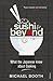 Sushi and Beyond: What the Japanese Know About Cooking