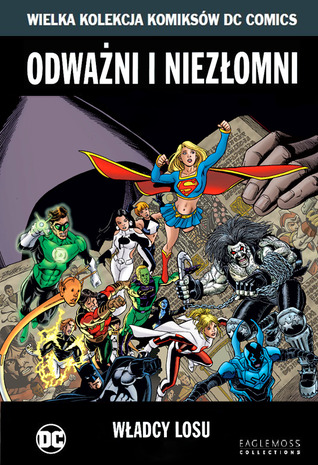 Odważni i Niezłomni: Władcy Losu (Wielka Kolekcja Komiksów DC Comics, #22)
