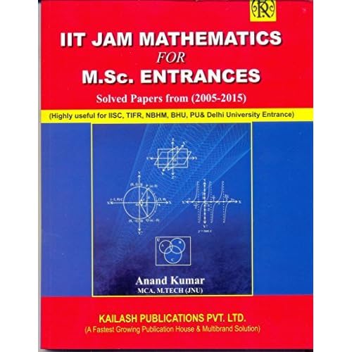 Iit Jam Mathematics For M Sc Entrances Solved Papers From By Anand Kumar Iit Jam Mathematics For M Sc Entrances Solved Papers From By Anand Kumar
