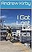 I Got Lost ...in Africa: An Adventure Trip Story