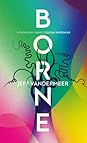 Borne by Jeff Vandermeer