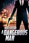 A Dangerous Man