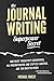 The Journal Writing Superpower Secret by Michael Forest