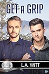 Get a Grip by L.A. Witt